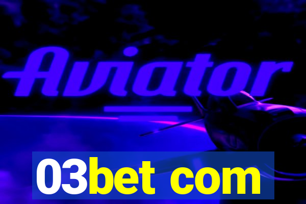 03bet com